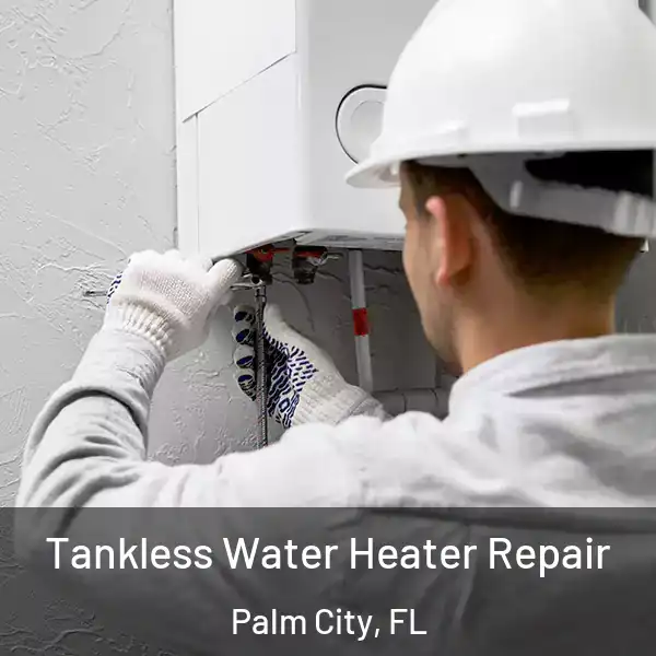  Tankless Water Heater Repair Palm City, FL