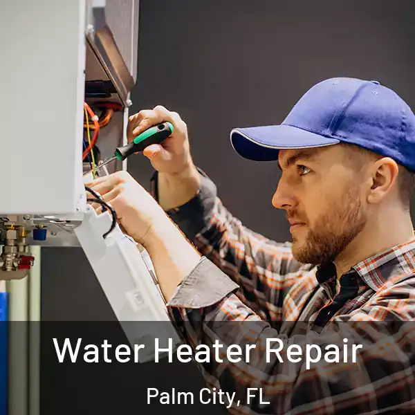  Water Heater Repair Palm City, FL